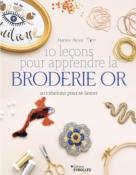 10 LECONS POUR LA BRODERIE OR
