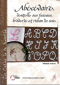 Abécédaire, dentelle aux fuseaux, broderie et ruban de soie